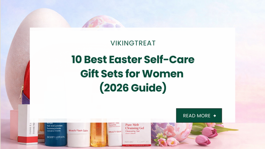 Ten best Easter self-care gift sets for women, a 2026 VikingTreat guide