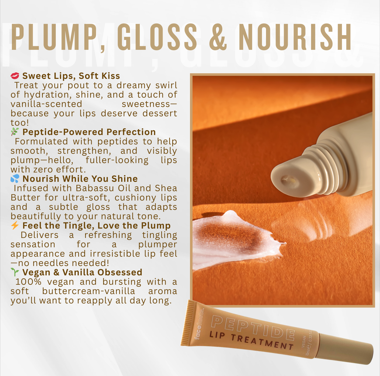 Face Facts peptide lip treatment texture shown on surface, formulated to nourish, plump and add glossy hydration to lips.