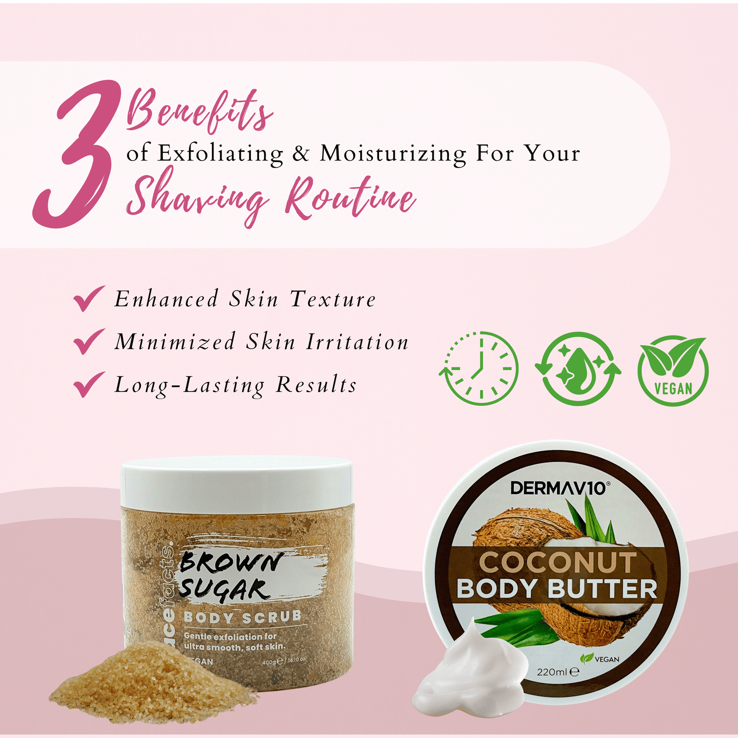 Benefits of exfoliating and moisturising shaving routine with brown sugar body scrub and coconut body butter