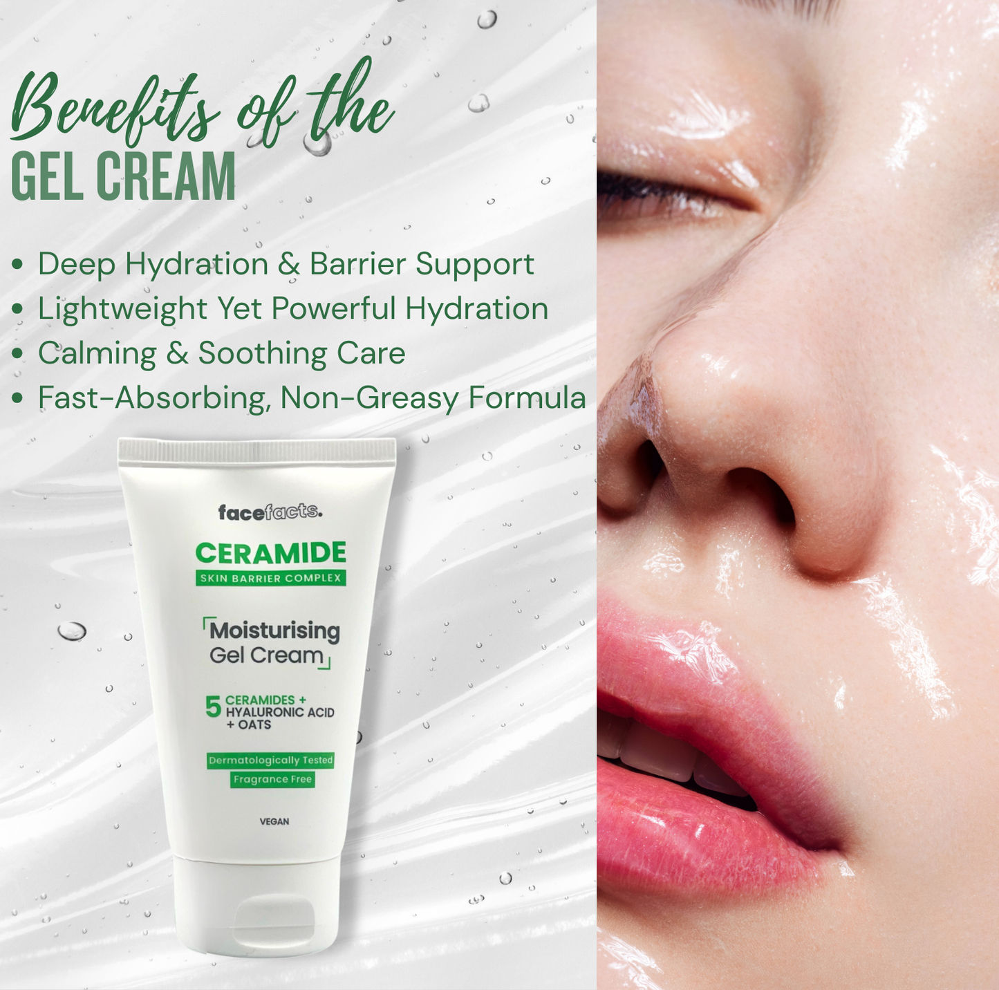 Face Facts ceramide moisturising gel cream highlighting lightweight hydration, fast absorption and calming care for sensitive skin types.